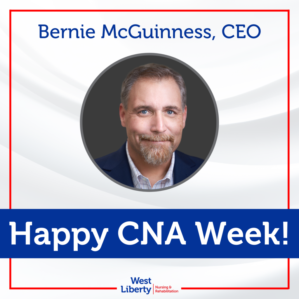 From the Desk of the CEO Celebrating National Nursing Assistants Week